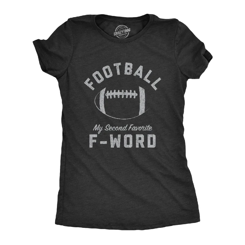 Football Is My Second Favorite F-Word Women's T Shirt