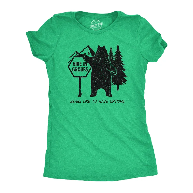 Hike In Groups Bears Like To Have Options Women's T Shirt